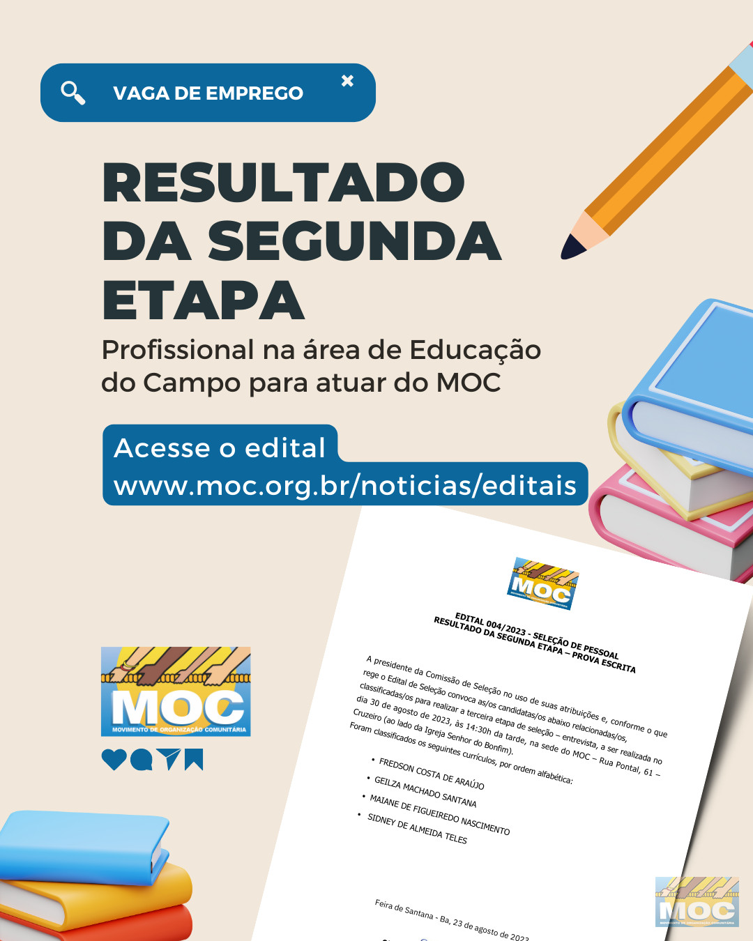 EDITAL 004/2023 - SELEÇÃO DE PESSOAL RESULTADO DA SEGUNDA ETAPA - PROVA ESCRITA 