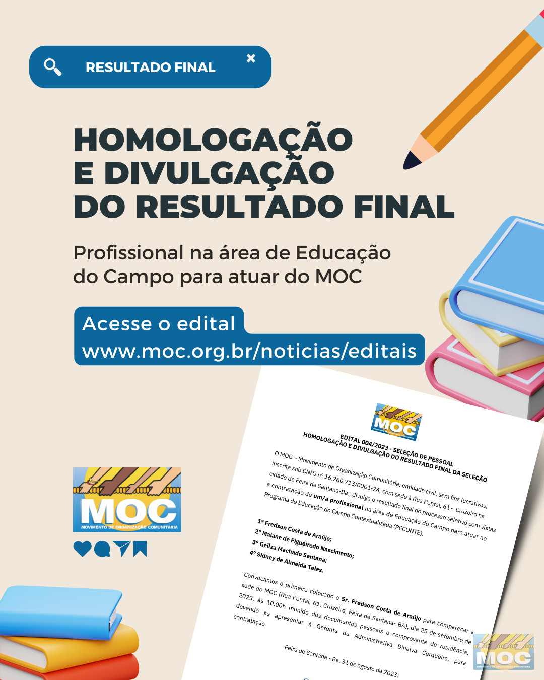 HOMOLOGAÇÃO E DIVULGAÇÃO DO RESULTADO FINAL DA SELEÇÃO - EDITAL 004/2023 - SELEÇÃO DE PESSOAL 