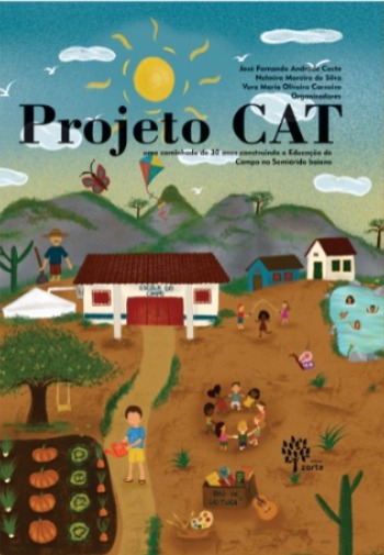 Projeto CAT: uma caminhada de 30 anos construindo a Educação do Campo no Semiárido baiano